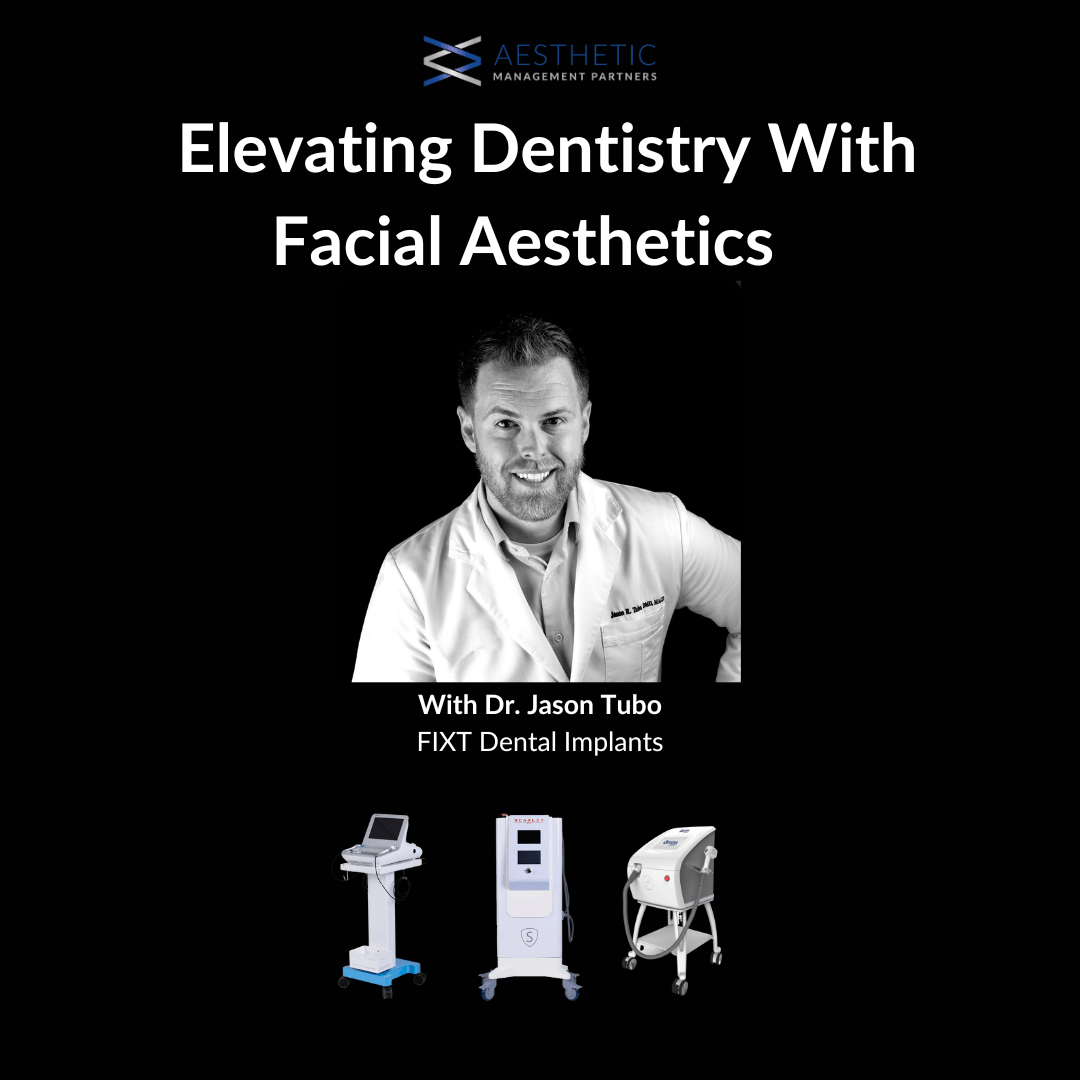 Webinar | Elevating Dentistry With Facial Aesthetics | Dr. Jason Tubo of FIXT
